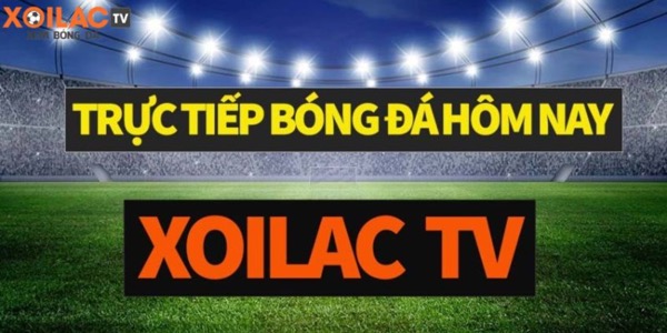 Xem bóng đá trực tuyến chất lượng số 1 tại Xoilac TV trực tiếp trực tiếp - Ảnh 1