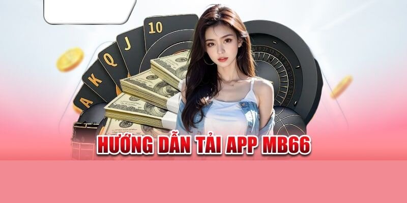 Cách Tải App MB66 Đơn Giản - Ảnh 4