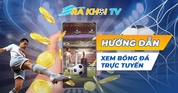 RakhoiTV - Đồng hành cùng bạn trong mỗi trận đấu bóng đá rakhoi-tv.wiki - Ảnh 4