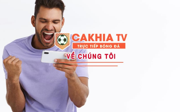Xem trực tiếp bóng đá an toàn nhất tại Cakhia TV.
