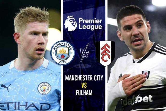 Man City vs Fulham - Soi kèo nhà cái KTO
