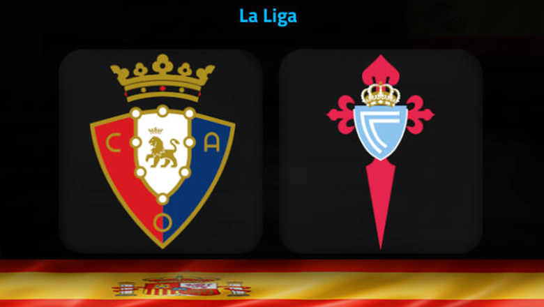 Osasuna vs Celta Vigo - Soi kèo nhà cái KTO